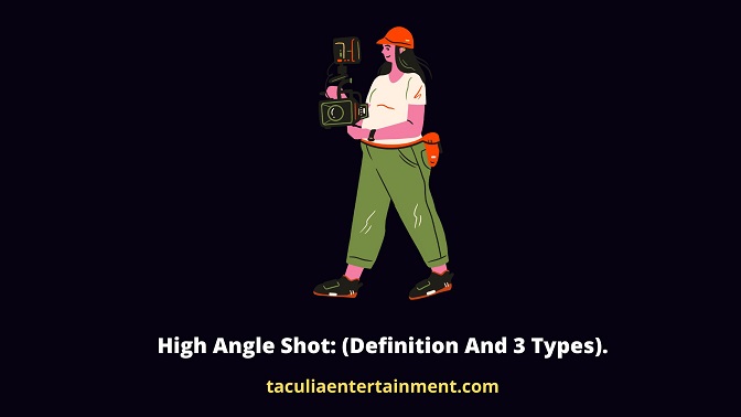 High Angle Shot (Definition And 3 Types).