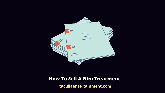 How To Sell A Film Treatment.