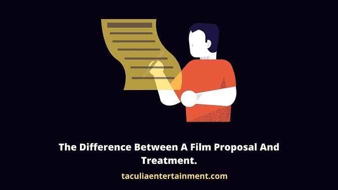 The Difference Between A Film Proposal And Treatment.