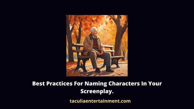 Best Practices For Naming Characters In Your Screenplay.