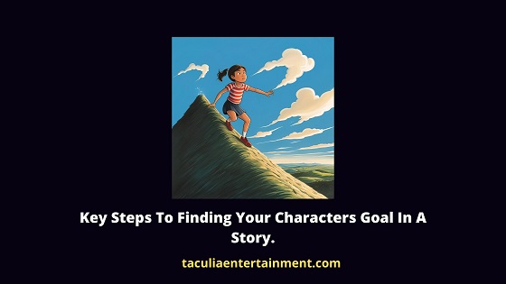 finding your characters goal in a story