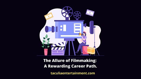 The Allure of Filmmaking A Rewarding Career Path.