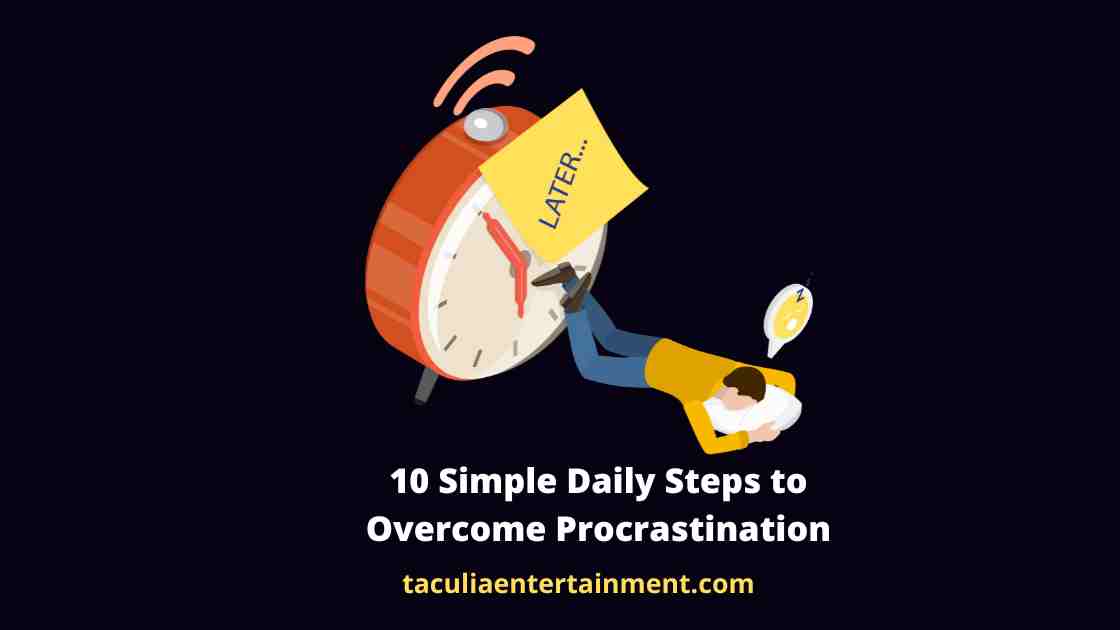 10 Simple Daily Steps to Overcome Procrastination