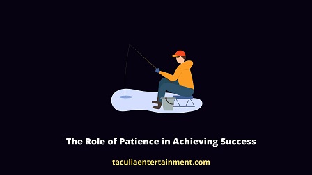 The Role of Patience in Achieving Success